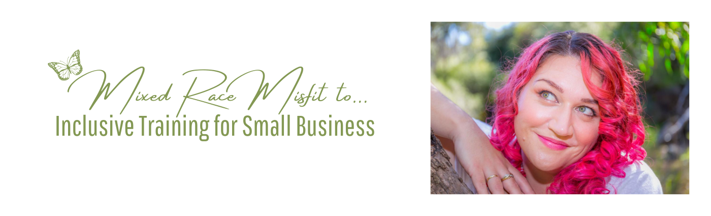 Limned Mixed Race Misfit to… inclusive training fro small business limned in ...